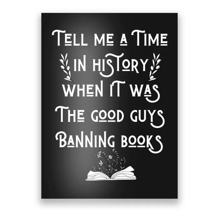 Tell Me A Time In History When It Was Good Guys Banning Book Poster