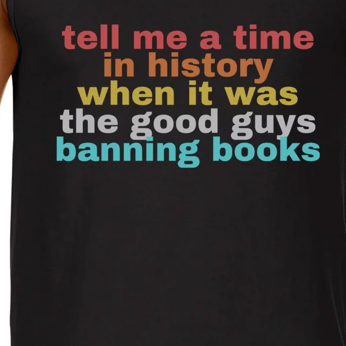 Tell Me A Time In History When It Was Good Guys Banning Book Comfort Colors® Tank Top