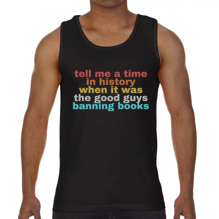 Tell Me A Time In History When It Was Good Guys Banning Book Comfort Colors® Tank Top