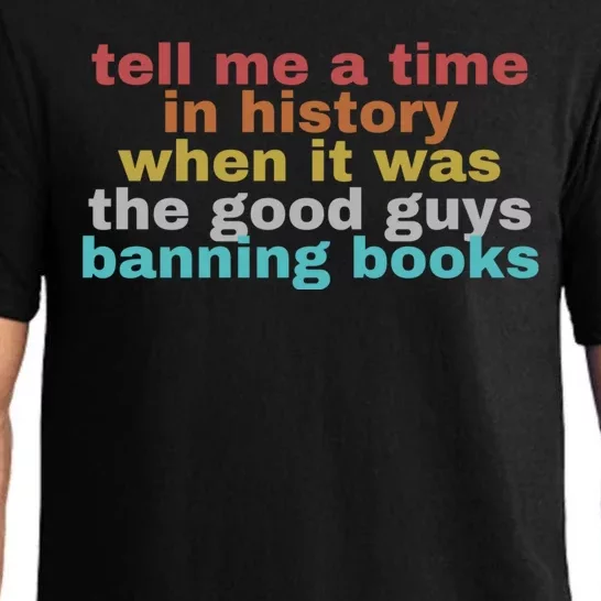 Tell Me A Time In History When It Was Good Guys Banning Book Pajama Set