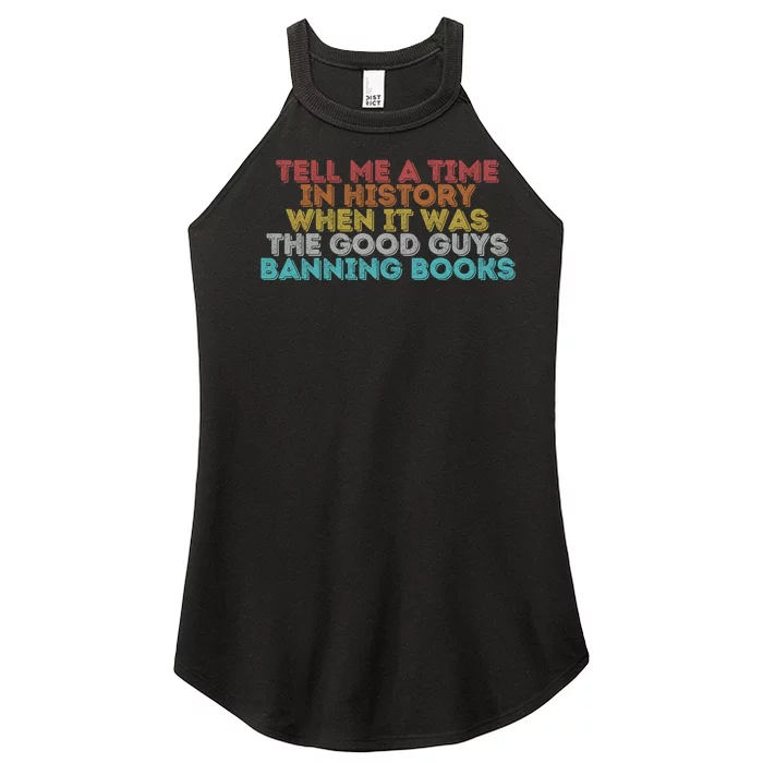 Tell Me A Time In History When It Was The Good Guys Banning Books Women’s Perfect Tri Rocker Tank