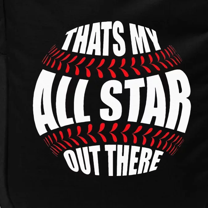 Thats My All Star Out There Baseball Player Mom Dad Cute Impact Tech Backpack