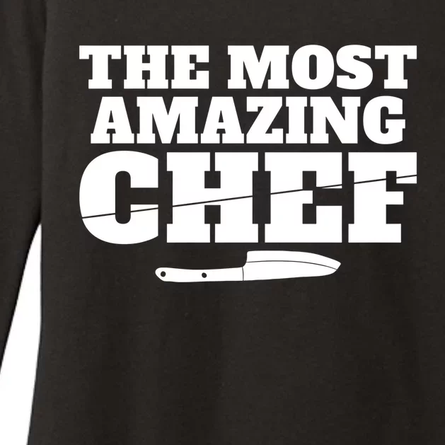 The Most Amazing Chef Kitchen Culinary Cook Gift Womens CVC Long Sleeve Shirt