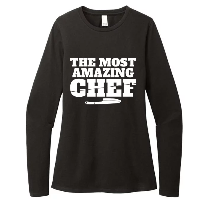 The Most Amazing Chef Kitchen Culinary Cook Gift Womens CVC Long Sleeve Shirt