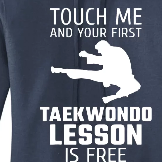 Touch Me And Your First Taekwondo Lesson Is Free Women's Pullover Hoodie