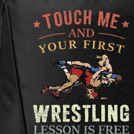 Touch Me And Your First Wrestling Lesson Is Free Wrestling City Backpack