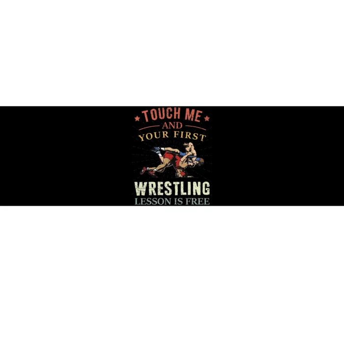 Touch Me And Your First Wrestling Lesson Is Free Wrestling Bumper Sticker