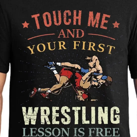 Touch Me And Your First Wrestling Lesson Is Free Wrestling Pajama Set