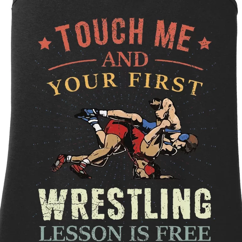 Touch Me And Your First Wrestling Lesson Is Free Wrestling Ladies Essential Tank