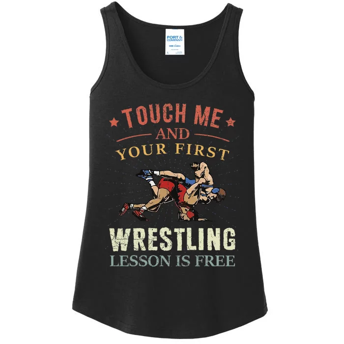 Touch Me And Your First Wrestling Lesson Is Free Wrestling Ladies Essential Tank