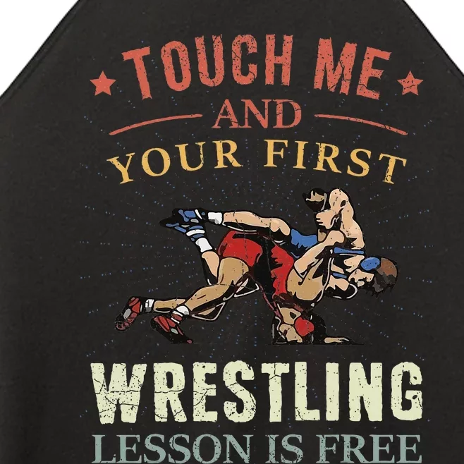 Touch Me And Your First Wrestling Lesson Is Free Wrestling Women’s Perfect Tri Rocker Tank