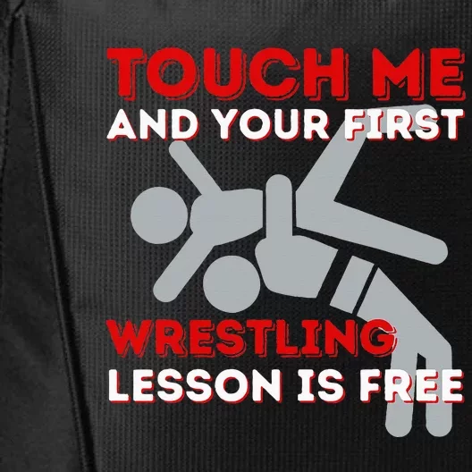 Touch Me And Your First Wrestling Lesson Is Free Wrestler City Backpack