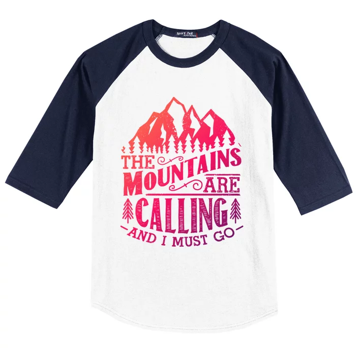 The Mountains Are Calling And I Must Go Vintage Cute Gift Baseball Sleeve Shirt