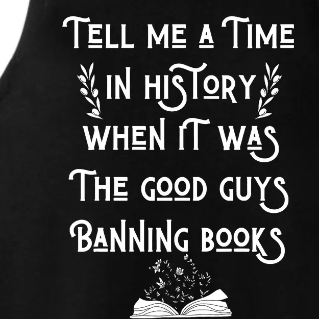 Tell Me A Time In History When It Was Good Guys Banning Book Ladies Tri-Blend Wicking Tank