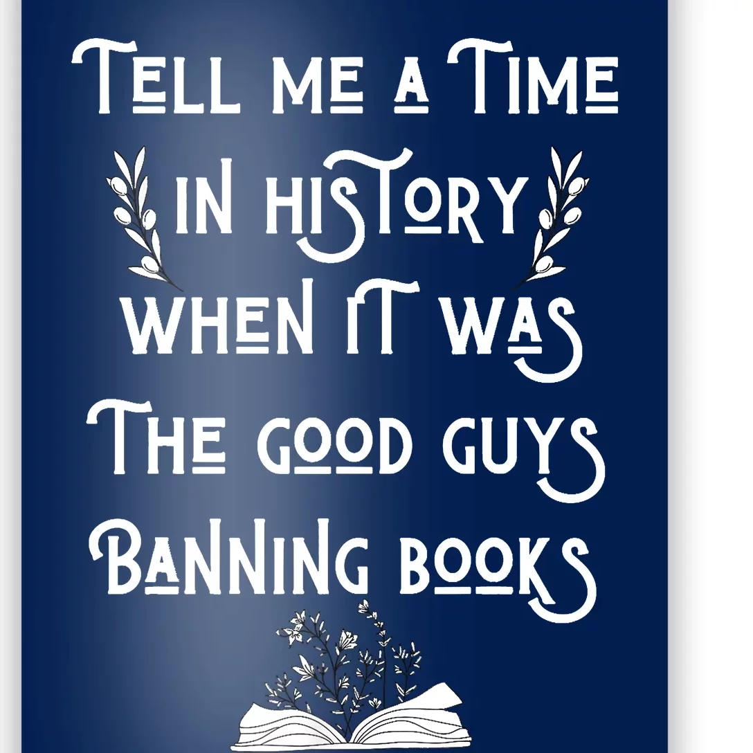 Tell Me A Time In History When It Was Good Guys Banning Book Poster