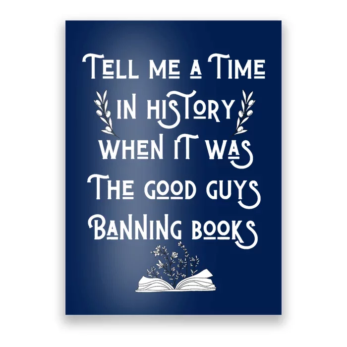 Tell Me A Time In History When It Was Good Guys Banning Book Poster