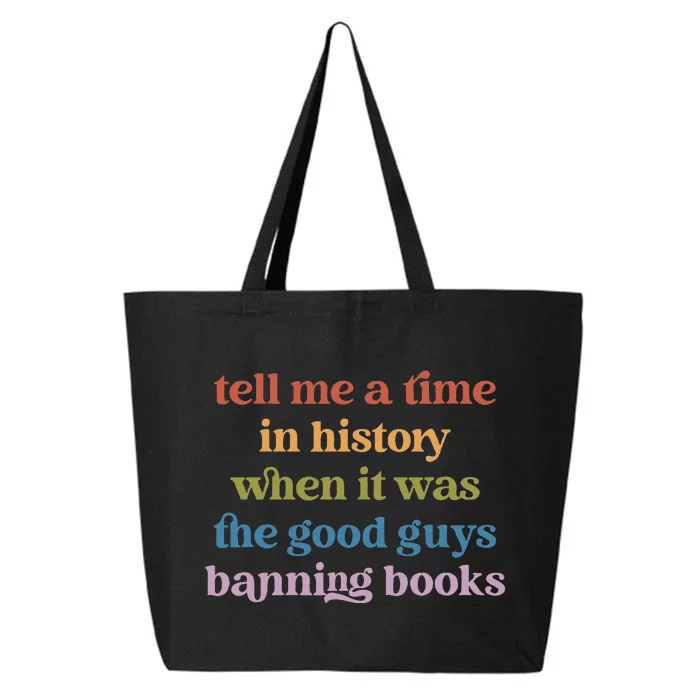 Tell Me A Time In History When It Was Good Guys Banning Book 25L Jumbo Tote