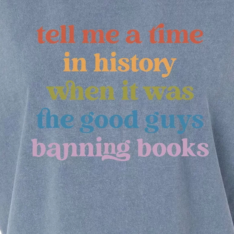 Tell Me A Time In History When It Was Good Guys Banning Book Garment-Dyed Women's Muscle Tee