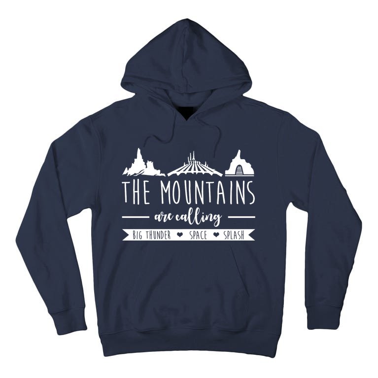 The Mountains Are Calling Big Thunder Space Splash Tall Hoodie