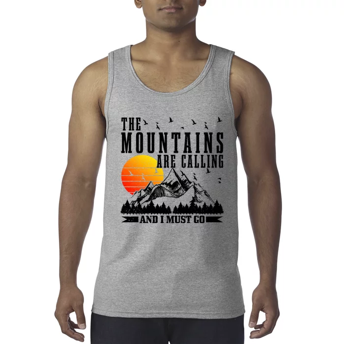 The Mountains Are Calling I Must Go Hiking Camping Climbing Gift Tank Top