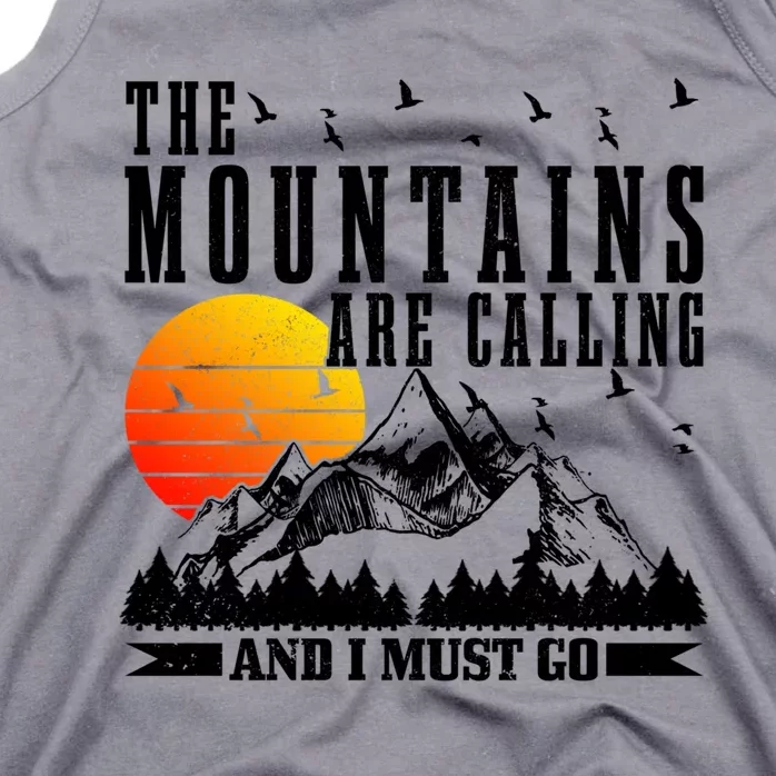 The Mountains Are Calling I Must Go Hiking Camping Climbing Gift Tank Top