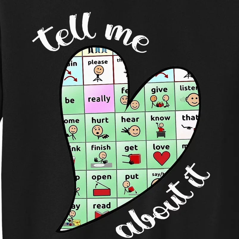 tell me about it speech pathology aac sped teacher Tall Sweatshirt