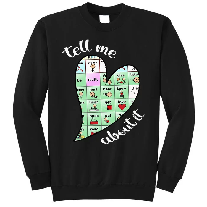 tell me about it speech pathology aac sped teacher Tall Sweatshirt