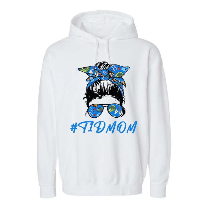 T1D Mom  A T1D Proud Mom For Diabetes Awareness Garment-Dyed Fleece Hoodie