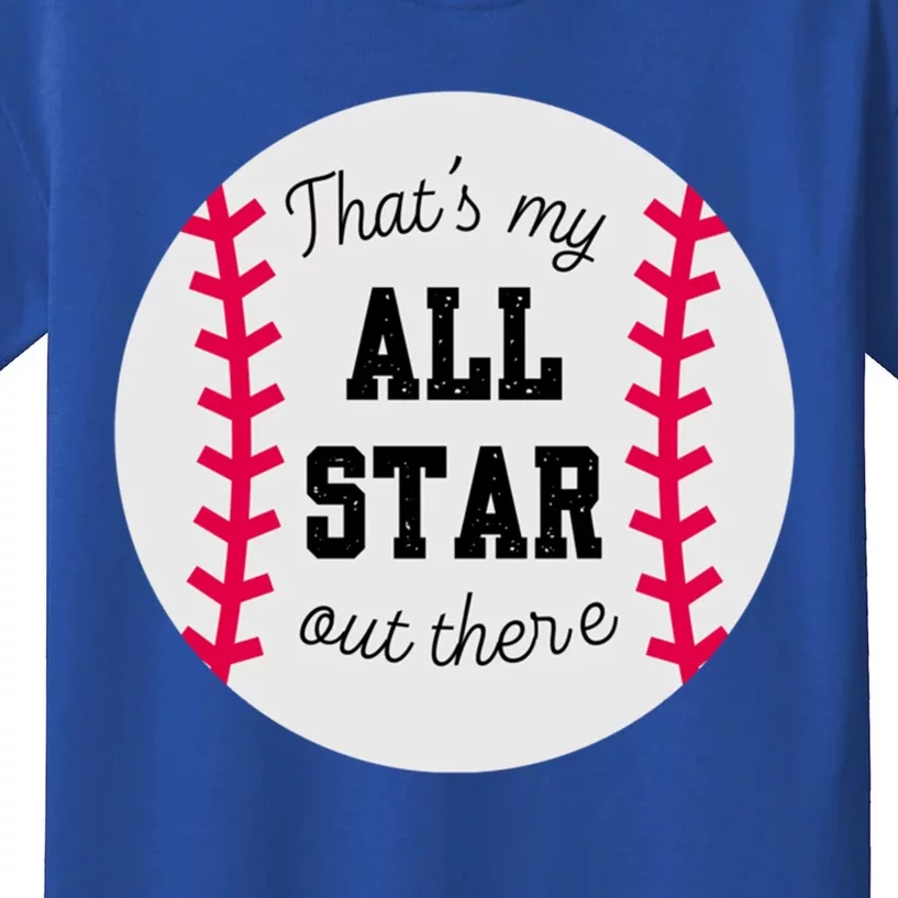 ThatS My All Star Baseball Cool Gift For Moms On Game Day Gift Kids T-Shirt