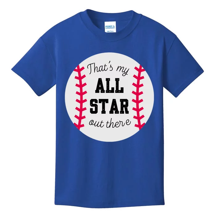 ThatS My All Star Baseball Cool Gift For Moms On Game Day Gift Kids T-Shirt