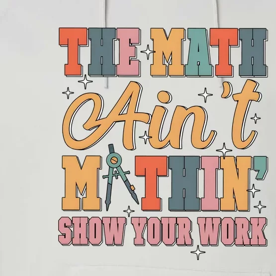 The Math AinT Mathin Meme Performance Fleece Hoodie