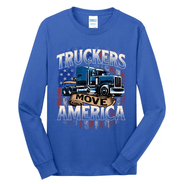 Truckers Move America Cute Gift Semi Truck Driver Trucking Big Rig Cool Gift Tall Long Sleeve T-Shirt