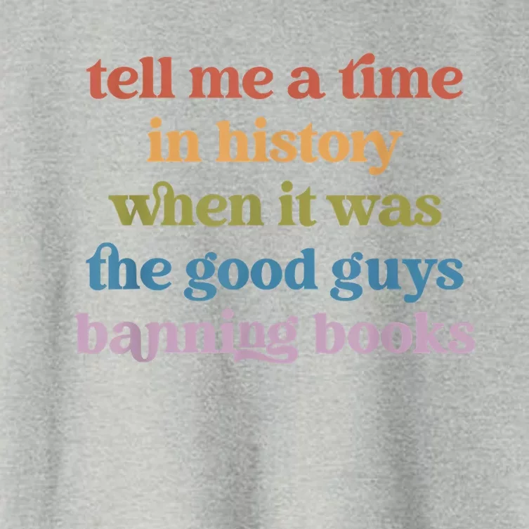 Tell Me A Time In History When It Was Good Guys Banning Book Women's Crop Top Tee