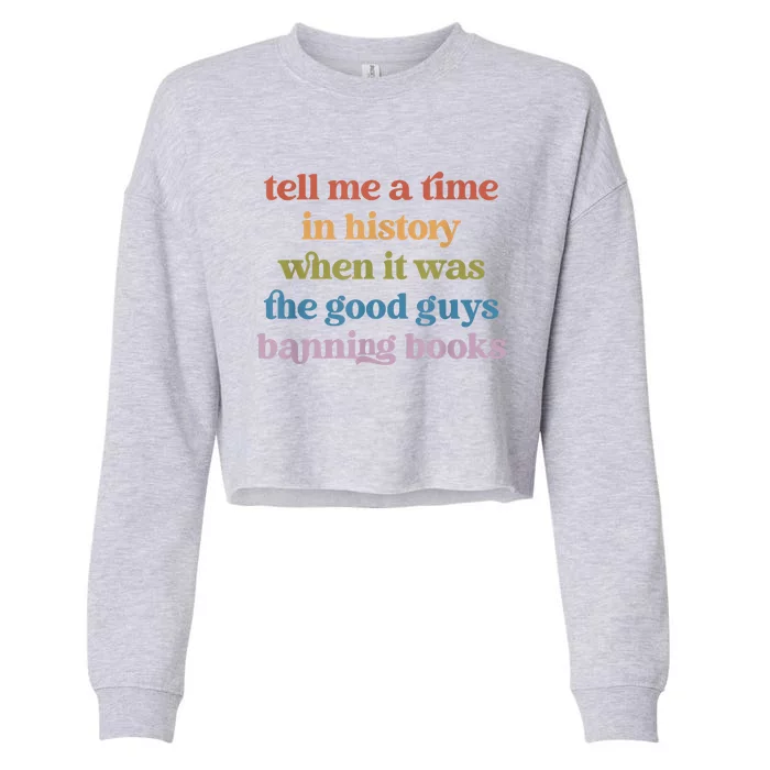 Tell Me A Time In History When It Was Good Guys Banning Book Cropped Pullover Crew