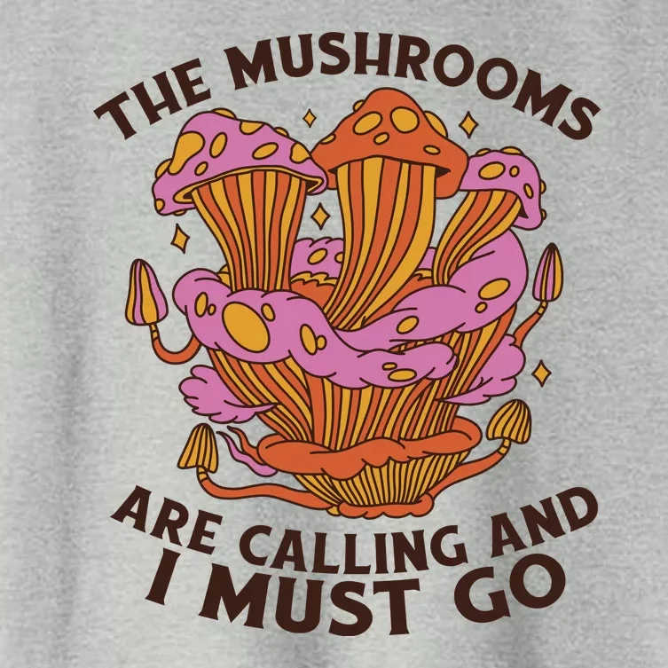 The Mushrooms Are Calling And I Must Go Funny Women's Crop Top Tee