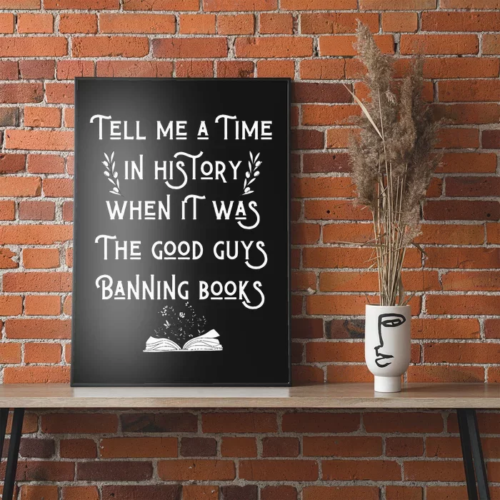 Tell Me A Time In History When It Was Good Guys Banning Book Poster