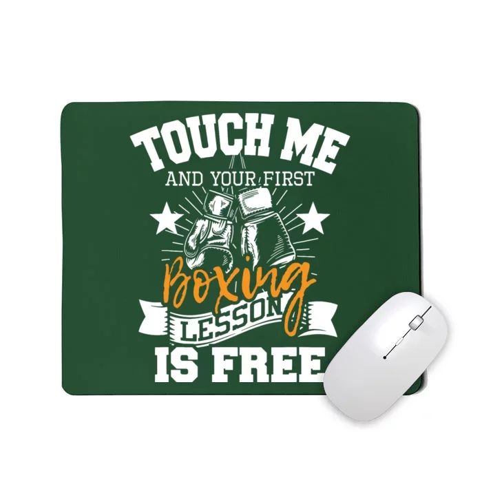 Touch Me And Your First Boxing Lesson Is Free Gym Boxer Mousepad