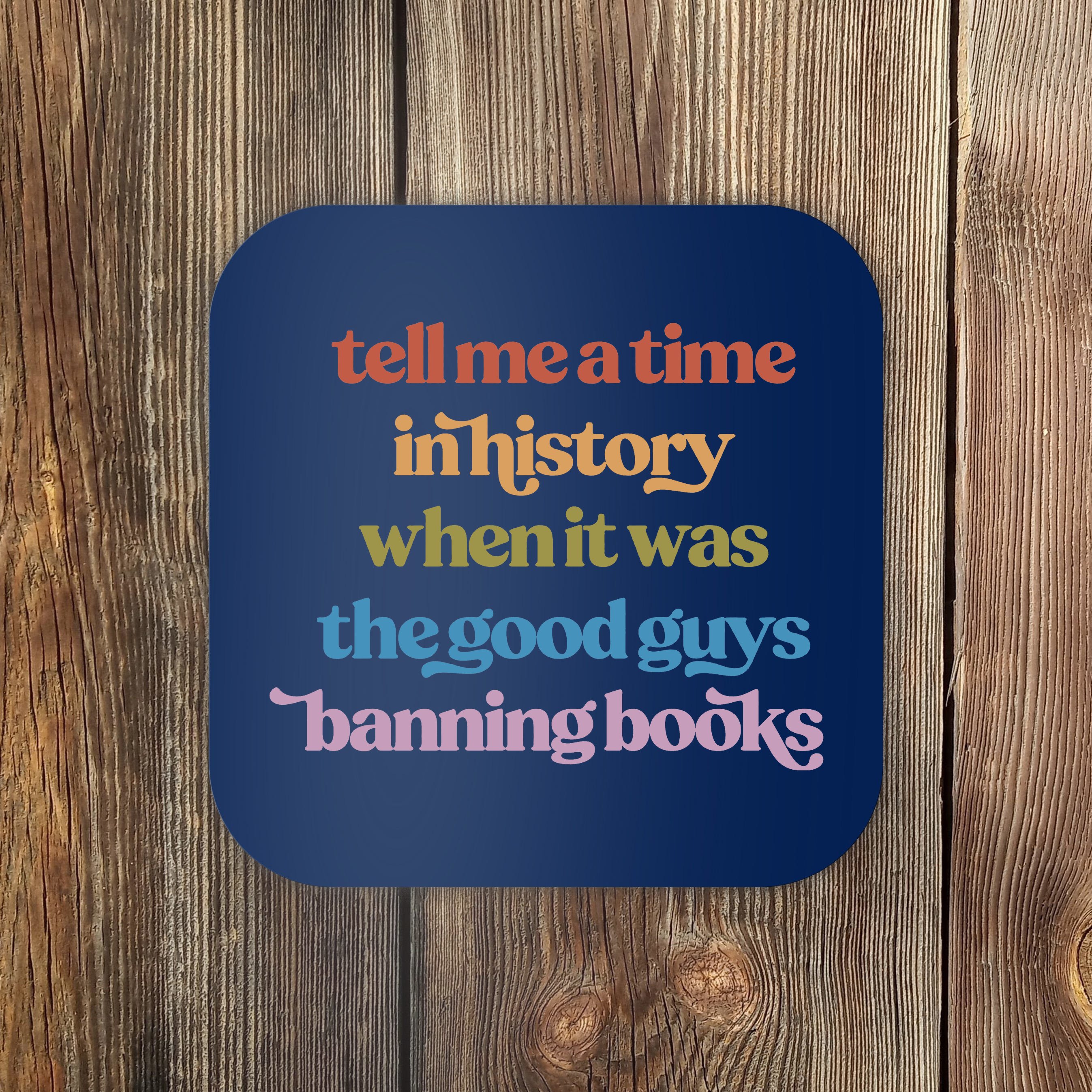 tell-me-a-time-in-history-when-it-was-the-good-guys-banning-books