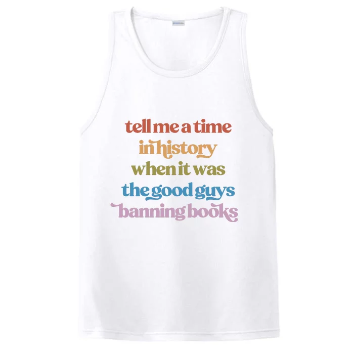 Tell Me A Time In History When It Was The Good Guys Banning Books Performance Tank