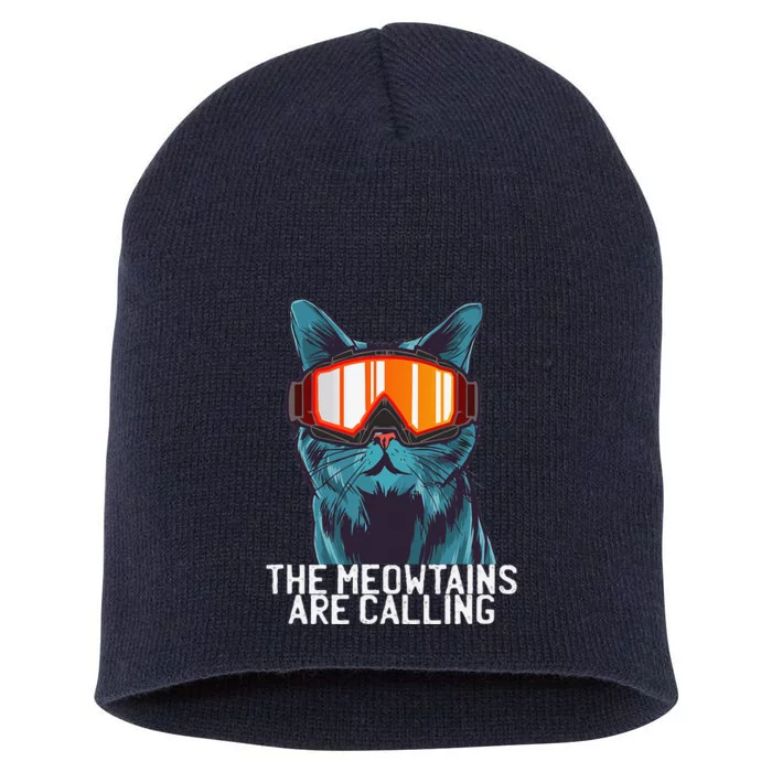 The Meowtains Are Calling Funny Ski Snowboard Goggle Cat Short Acrylic Beanie