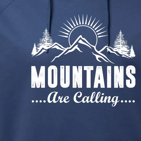 The Mountains Are Calling Funny Performance Fleece Hoodie