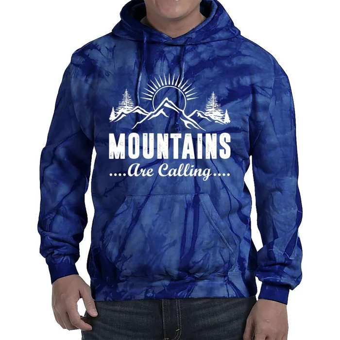 The Mountains Are Calling Funny Tie Dye Hoodie