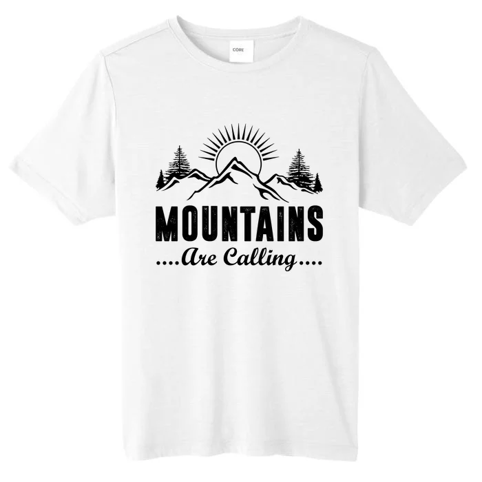 The Mountains Are Calling Funny ChromaSoft Performance T-Shirt