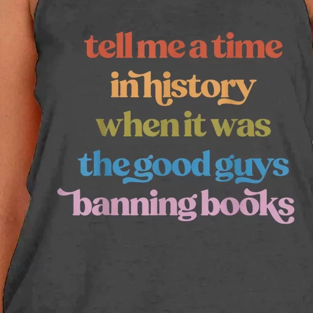 Tell Me A Time In History When It Was The Good Guys Banning Books Women's Knotted Racerback Tank