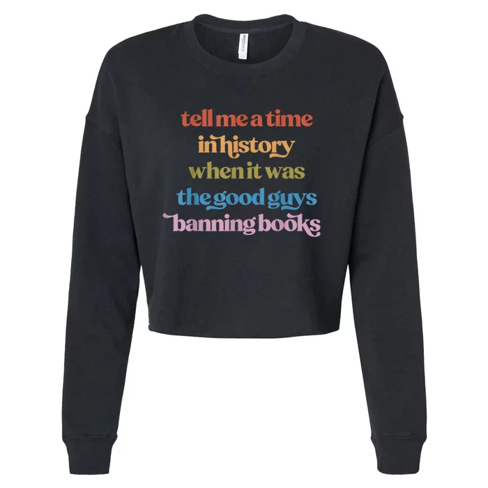 Tell Me A Time In History When It Was The Good Guys Banning Books Cropped Pullover Crew