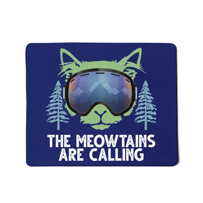 The Meowtains Are Calling Mousepad