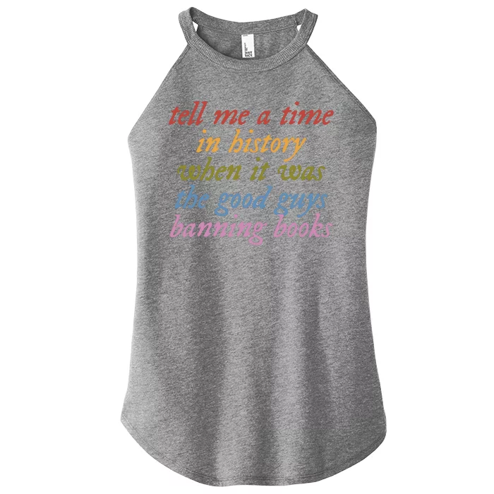 Tell Me A Time In History When It Was The Good Guys Banning Books Women’s Perfect Tri Rocker Tank