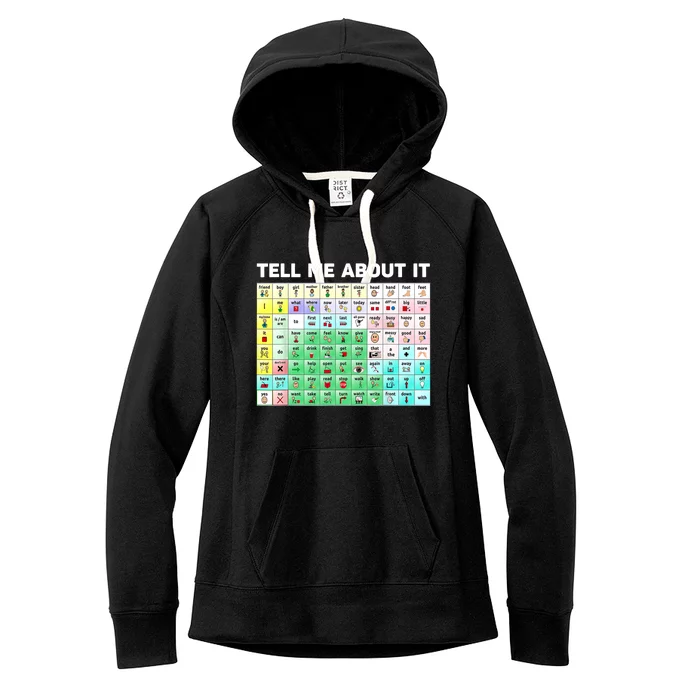 Tell Me About It Speech Language Pathology AAC Sped Teacher Women's Fleece Hoodie