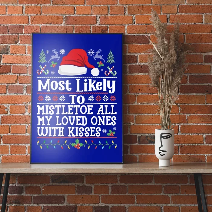 To Mistletoe All My Loved Ones With Christmas Mom Gift Poster