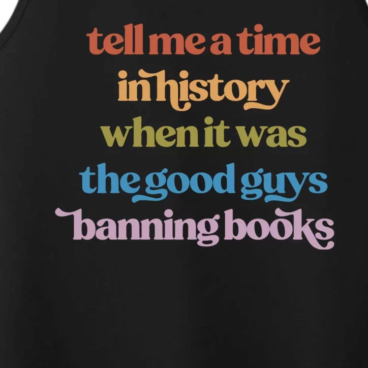 Tell Me A Time In History When It Was The Good Guys Banning Books Performance Tank